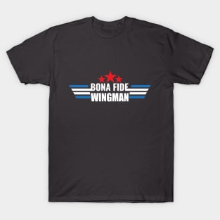 Bona Fide Wingman T-Shirt